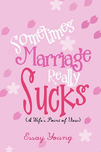 Sometimes Marriage Really Sucks: (A Wife's Point of View)