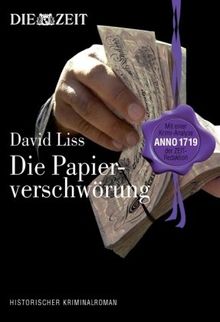 Die Papierverschwörung. Historischer Kriminalroman