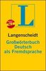 Langenscheidt Großwörterbuch Deutsch als Fremdsprache: Das einsprachige Wörterbuch für alle, die Deutsch lernen. Rund 66.000 Stichwörter und Wendungen