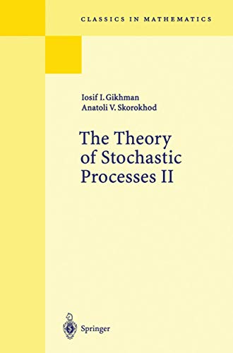The Theory of Stochastic Processes Ii (Classics in Mathematics)