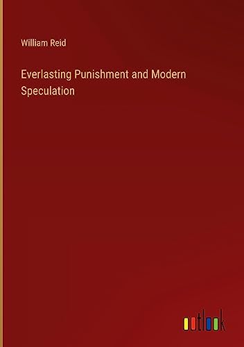 Everlasting Punishment and Modern Speculation