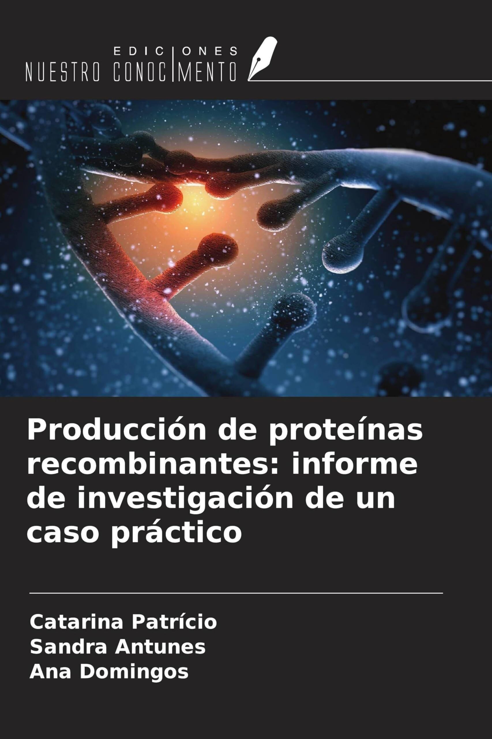 Producción de proteínas recombinantes: informe de investigación de un caso práctico