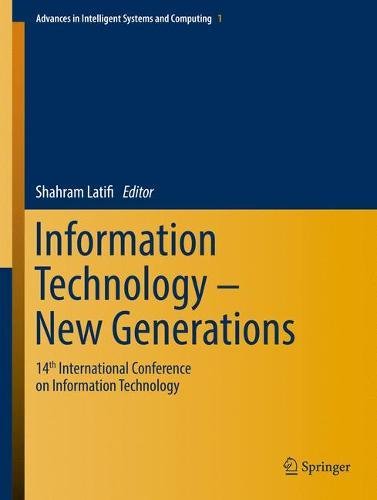Information Technology - New Generations: 14th International Conference on Information Technology (Advances in Intelligent Systems and Computing)