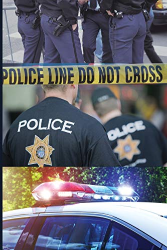First Responder Police Journal: To Protect And Serve (First Responder Journals, Band 1)