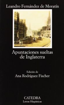 Apuntaciones sueltas de Inglaterra (Letras Hispánicas)