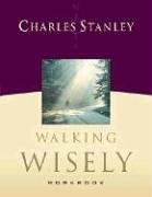 Walking Wisely Workbook: Real Life Solutions for Everyday Situations