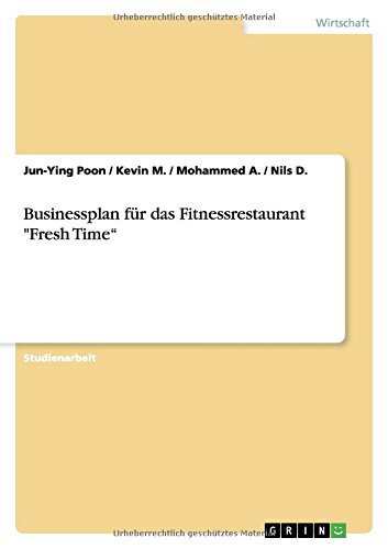 Businessplan für das Fitnessrestaurant Fresh Time