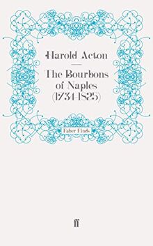 The Bourbons of Naples (1734-1825)