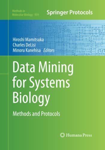 Data Mining for Systems Biology: Methods and Protocols (Methods in Molecular Biology, Band 939)