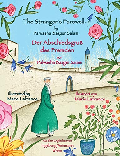 The Stranger's Farewell - Der Abschiedsgruß des Fremden: Bilingual English-German Edition - Zweisprachige Ausgabe Englisch-Deutsch (Teaching Stories, Band 213)