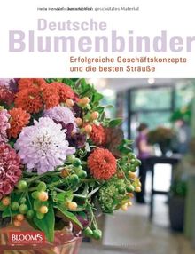 Deutsche Blumenbinder: Erfolgreiche Geschäftskonzepte und die besten Sträuße