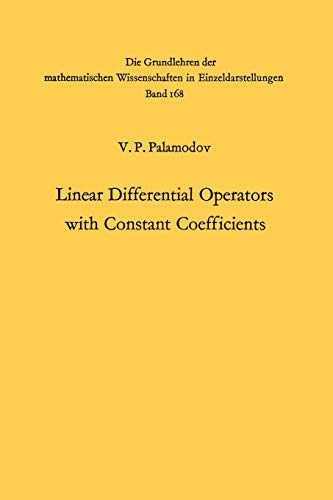 Linear Differential Operators with Constant Coefficients (Grundlehren der mathematischen Wissenschaften, 168, Band 168)