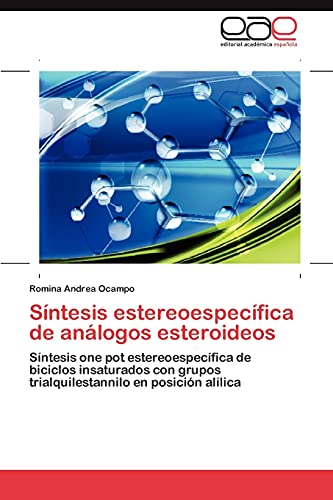 Síntesis estereoespecífica de análogos esteroideos: Síntesis one pot estereoespecífica de biciclos insaturados con grupos trialquilestannilo en posición alílica