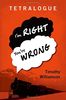Tetralogue: I'm Right, You're Wrong