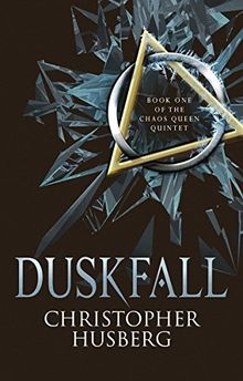 Chaos Queen - Duskfall: Chaos Queen 1 (The Chaos Queen Quintet, Band 1)