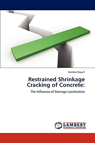 Restrained Shrinkage Cracking of Concrete:: The Influence of Damage Localization