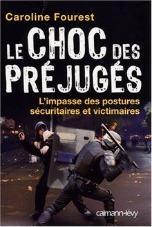 Le choc des préjugés : l'impasse des postures sécuritaires et victimaires