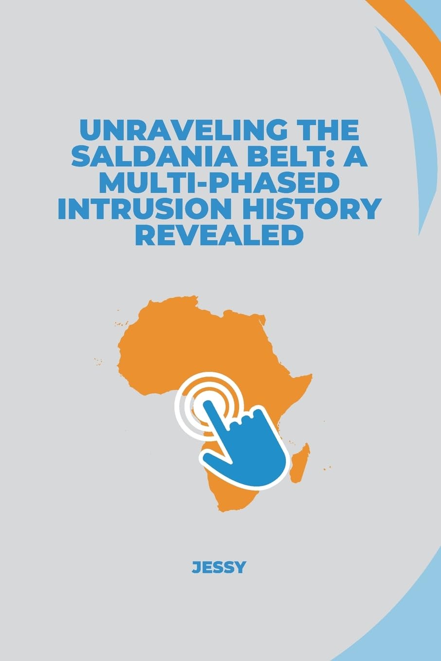 Unraveling the Saldania Belt: A Multi-Phased Intrusion History Revealed: DE