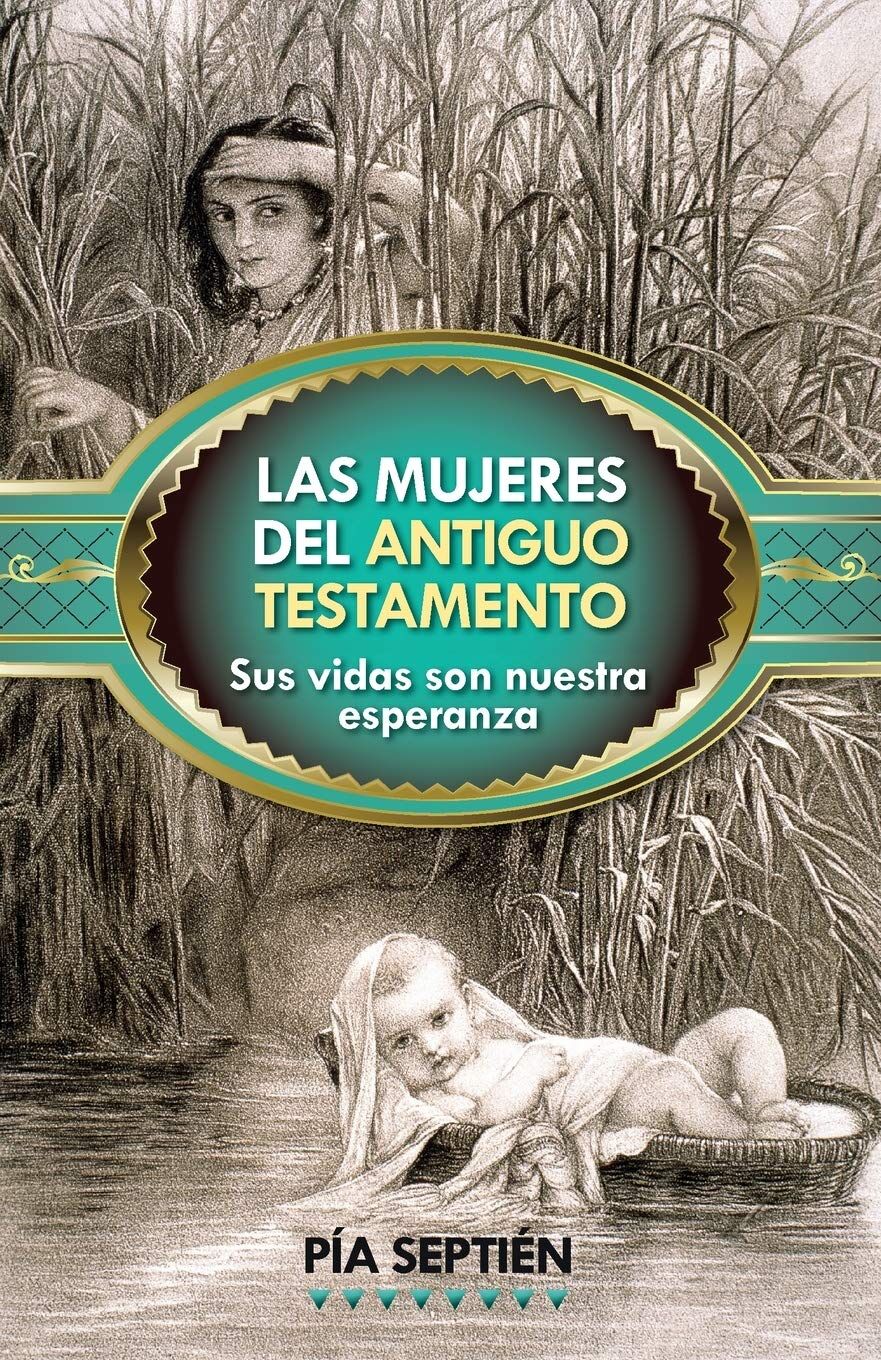 Las Mujeres del Antiguo Testamento