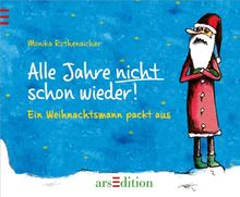 Alle Jahre nicht schon wieder!: Ein Weihnachtsmann packt aus