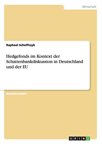 Hedgefonds im Kontext der Schattenbankdiskussion in Deutschland und der EU