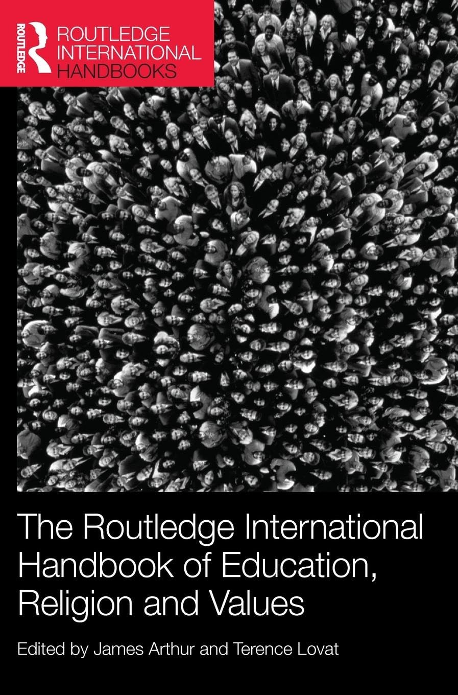 The Routledge International Handbook of Education, Religion and Values (Routledge International Handbooks)