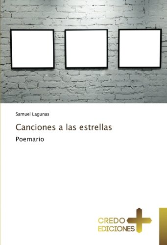 Canciones a las estrellas: Poemario