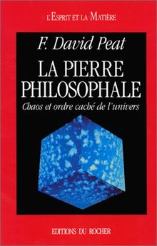 La pierre philosophale : chaos et ordre caché de l'univers