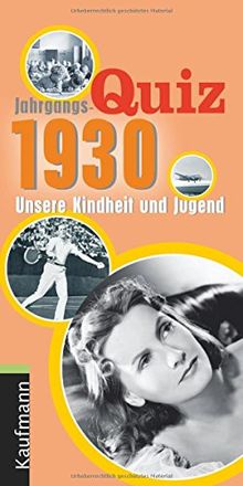 Jahrgangs-Quiz 1930: Unsere Kindheit und Jugend