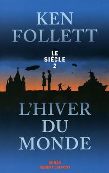 Le siècle. Vol. 2. L'hiver du monde