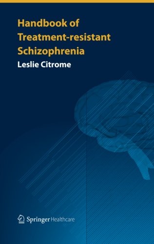 Handbook of Treatment-resistant Schizophrenia