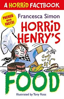 Horrid Henry's Food: A Horrid Factbook