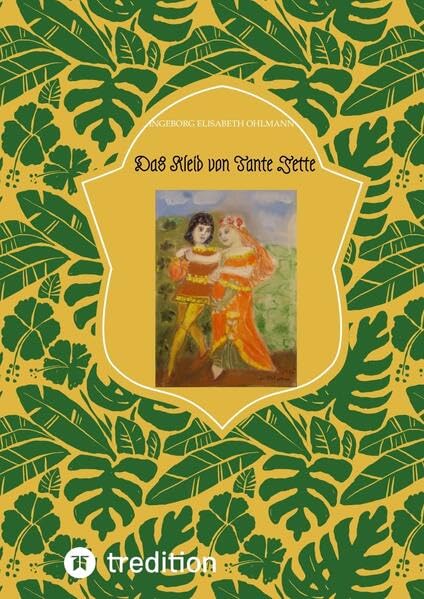 Das Kleid von Tante Jette: Ein neues Märchen