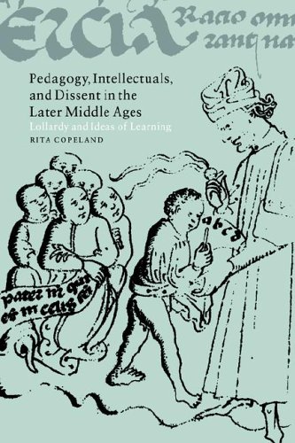 Pedagogy, Dissent Later Mid Ages: Lollardy and Ideas of Learning (Cambridge Studies in Medieval Literature, Band 44)