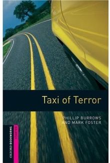 5. Schuljahr, Stufe 1 - Taxi of Terror - Neubearbeitung: 250 Headwords (Oxford Bookworms: Starter)