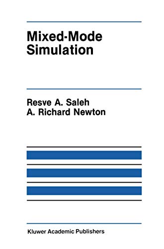 Mixed-Mode Simulation (The Springer International Series in Engineering and Computer Science, 98, Band 98)