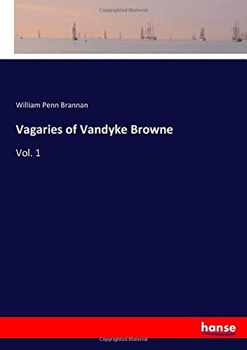 Vagaries of Vandyke Browne: Vol. 1