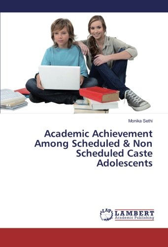 Academic Achievement Among Scheduled & Non Scheduled Caste Adolescents