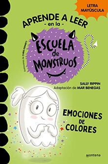 Aprender a leer en la Escuela de Monstruos 8 - Emociones de colores: En letra MAYÚSCULA para aprender a leer (Libros para niños a partir de 5 años) (Montena, Band 8)