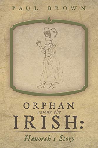 Orphan among the Irish: Hanorah's Story
