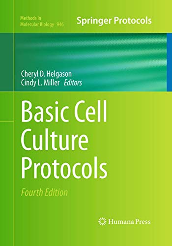 Basic Cell Culture Protocols (Methods in Molecular Biology, 946, Band 946)