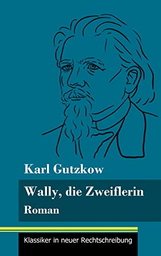 Wally, die Zweiflerin: Roman (Band 43, Klassiker in neuer Rechtschreibung)