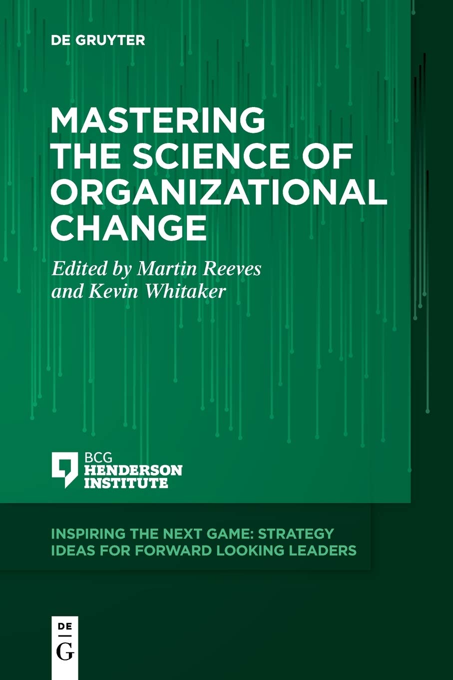 Inspiring the Next Game   Mastering the Science of Organizational Change Kartoniert (TB)