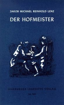 Der Hofmeister oder Vorteile der Privaterziehung: Eine Komödie