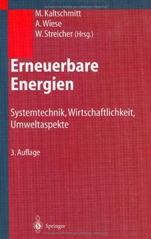 Erneuerbare Energien: Systemtechnik, Wirtschaftlichkeit, Umweltaspekte