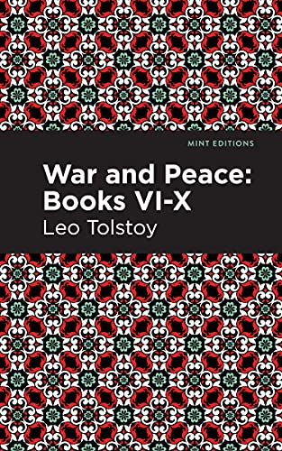 War and Peace Books VI - X (Mint Editions―Historical Fiction)