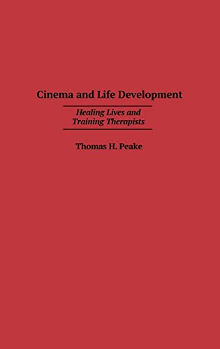 Cinema and Life Development: Healing Lives and Training Therapists