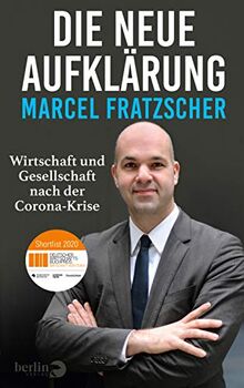 Die neue Aufklärung: Wirtschaft und Gesellschaft nach der Corona-Krise - Nominiert für den Deutschen Wirtschaftsbuchpreis 2020