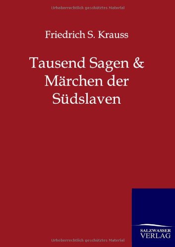 Tausend Sagen & Märchen der Südslaven