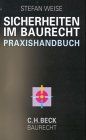 Sicherheiten im Baurecht: Praxishandbuch, Rechtsstand: 19990401